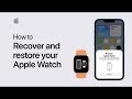How to recover and restore your Apple Watch #TechFeast @applesupport