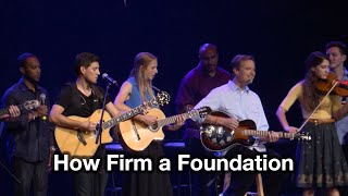 How Firm a Foundation - Tommy Walker - from Generation Hymns 2