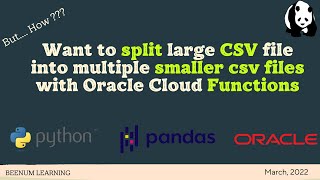 How to split large CSV file into multiple smaller CSV files with Oracle Cloud (OCI) Functions|pandas