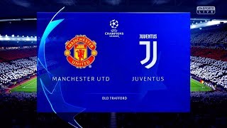 MANCHESTER UNITED FC X JUVENTUS FC - UEFA CHAMPIONS LEAGUE ( OLD TRAFFORD ) FIFA 19