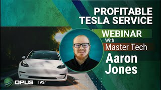 Profitable Tesla Service - Opus IVS Webinar