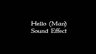 Hello sound effect (Man)