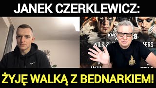 🚨JAN CZERKLEWICZ PRZED POJEDYNKIEM Z KAMILEM BEDNARKIEM: ŻYJĘ  WALKĄ + SĄ EMOCJE KIBICÓW - SUPER!