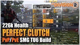 The Division 2 | PERFECT CLUTCH SMG PVE/PVP TU6 BUILD - INSANELY GOOD | Best SMG Build