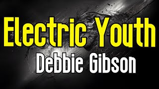 Electric Youth (KARAOKE) | Debbie Gibson
