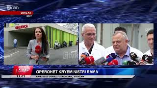 Tv Klan - Operohet kryeministri Rama, raporton gazetarja Erikleda Dorezi