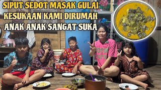 SIPUT SEDOT MASAK GULAI KESUKAAN KAMI DIRUMAH,SEMUA MAKAN DENGAN LAHAP