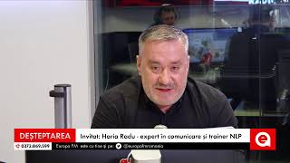 DEȘTEPTAREA: Horia Radu ne vorbește despre concepte de programare neuro-lingvistică (NLP)