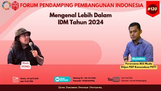 Mengenal Lebih Dalam IDM Tahun 2024 | Forum Pendamping #120