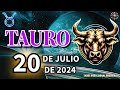 Horóscopo de Hoy - Tauro - 20 de Julio de 2024. Amor + Dinero + Salud. #Taurohoy