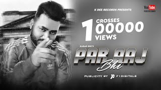 PAR AAJ BHI (HD Video) - Karan Dee | K Dee Records | Latest Hindi Rap Song 2019