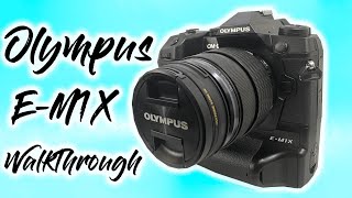 Olympus E-M1X Walkthrough