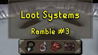 Loot Systems in Bosses and Raids | Ramble #3