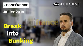 Conférence AlumnEye par Michael Ohana : Break into Banking à Bpifrance juillet 2018