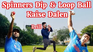How To Spinners Ball Dip & Loop Spinner ki Sabse Important Balls Sikhni Hai To Y