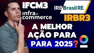 IFCM3, IRBR3- Recomendação pesada. Fundo já comprou 150 milhões.