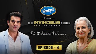 Waheeda Rehman - The Invincibles with Arbaaz Khan | Episode 4 | Presented by Venkys