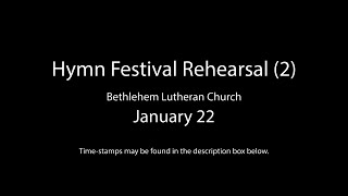 Hymn Festival Rehearsal (January 22)