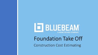 Foundation Quantity Takeoff with Bluebeam