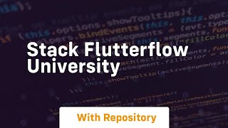 stack flutterflow university