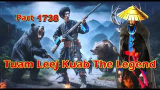 Tuam Leej Kuab The Legend Hmong Warrior  (Part 1738)