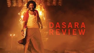 DASARA - Review | Nani | Keerthi Suresh | Srikanth odela | Santhosh Narayan | Clapin Reviews #dasara