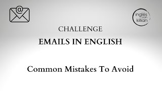 Emails in English - The Most Common Mistakes