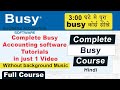 Complete Busy Accounting software Tutorials in just 1 Video | Full Busy Course | No Background Music