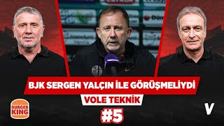 Beşiktaş'ın Sergen Yalçın ile görüşme yapmaması çok yanlış | Önder Özen, Metin Tekin #5