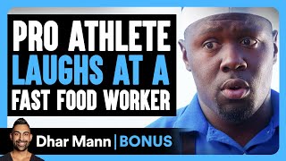 PRO ATHLETE Laughs At A FAST FOOD WORKER | Dhar Mann Bonus!