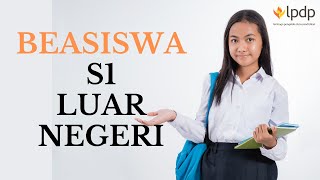BEASISWA S1 DI LUAR NEGERI LPDP-KEMDIKBUD | BEASISWA INDONESIA MAJU (BIM)