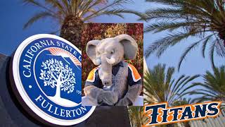Cal State Fullerton Titan Alma Mater