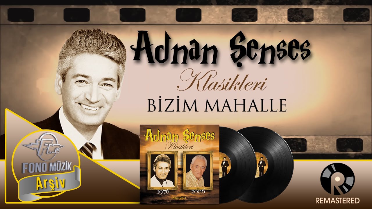 Adnan Şenses - Bizim Mahalle | Orijinal Plak Kayıtları - (Official ...