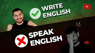 Speak Fluent English [If you can write but not speak, WATCH THIS]