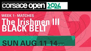 The Irishmen III vs BLACK BELT | Week 1 Open