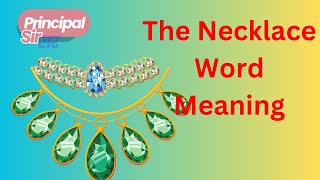 The Necklace Class 10 Word Meaning | The Necklace Class 10 Keywords @principalsirmsyadav