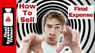 How to Sell Final Expense Insurance