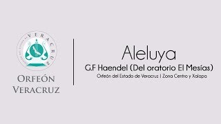 Aleluya (Händel) | LLDM | Orfeón del Estado de Veracruz