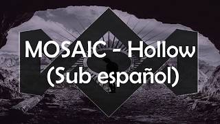 Mosaic-Hollow (Sub español)