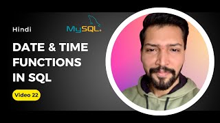 SQL Date & Time Functions in Hindi | SQL Full Course