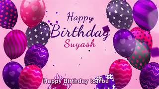 Happy Birthday Suyash | Suyash Happy Birthday Song | Suyash