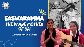 Easwaramma - The Divine Mother of Sai | A Poem by SSE Children | Sai Shine