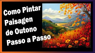 Aprenda a Pintar Paisagen de Outono Passo a Passo 🎨🍂