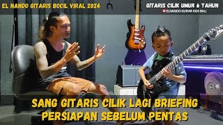 SANG GITARIS CILIK EL NANDO LAGI BRIEFING PERSIAPAN PENTAS DI SEKOLAHNYA || little guitarist action