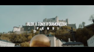 Alek x Tony x Diamond284 - FENDI (Official Video)