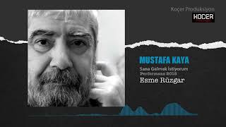 Mustafa Kaya - Esme Rüzgar [Official Music © Koçer Pro.]