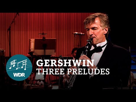 George Gershwin - Three Preludes (Jazz Band) | Wayne Marshall | WDR ...