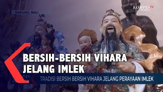 Tradisi Bersih-Bersih Vihara Jelang Perayaan Imlek