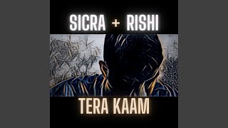 Tera Kaam (feat. Rishi)