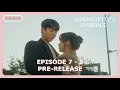 Serendipity's Embrace Episode 7 - 8 Pre-Release [ENG SUB]